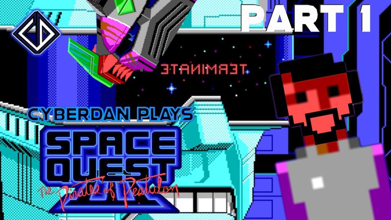CyberDan Plays Space Quest 3 : The Pirates Of Pestulon (Part 1) - CYBERDAN VAULT