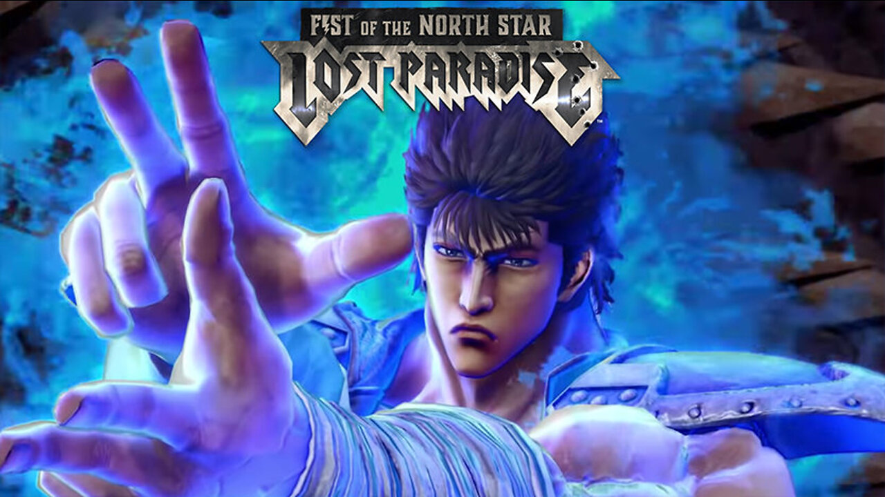 FIST OF THE NORTH START - LOST PARADISE IS HERE