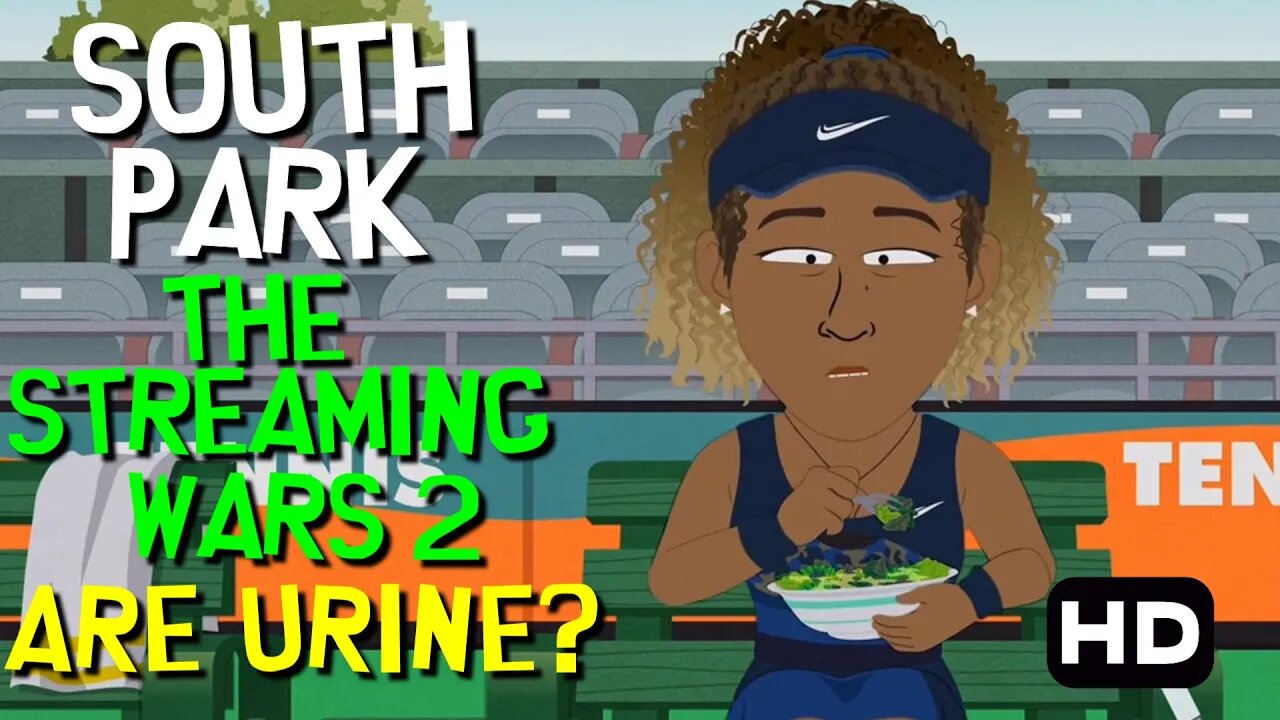 South Park The Streaming Wars 2 | Naomi Ozaka PiPi Plus Commercial