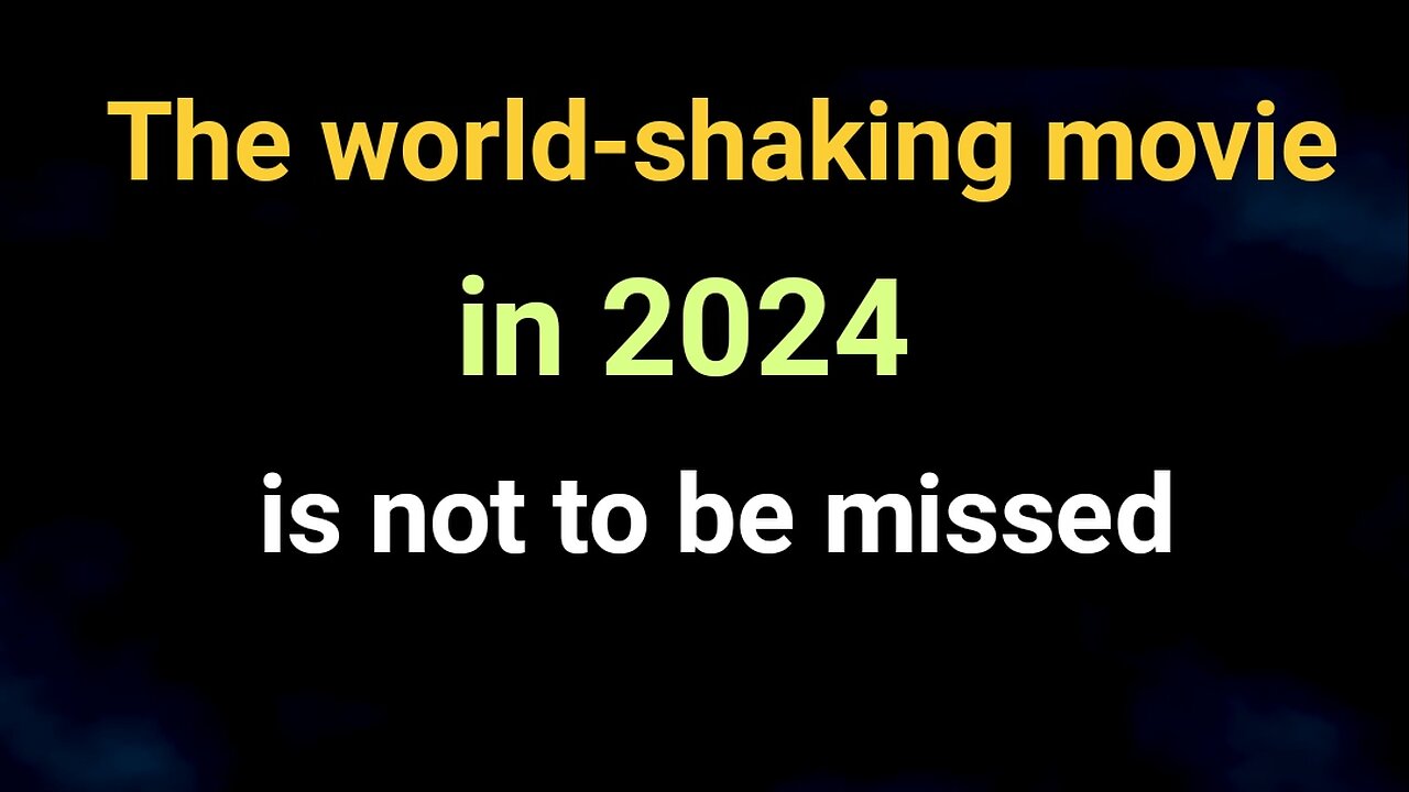 The world-shaking movie in 2024