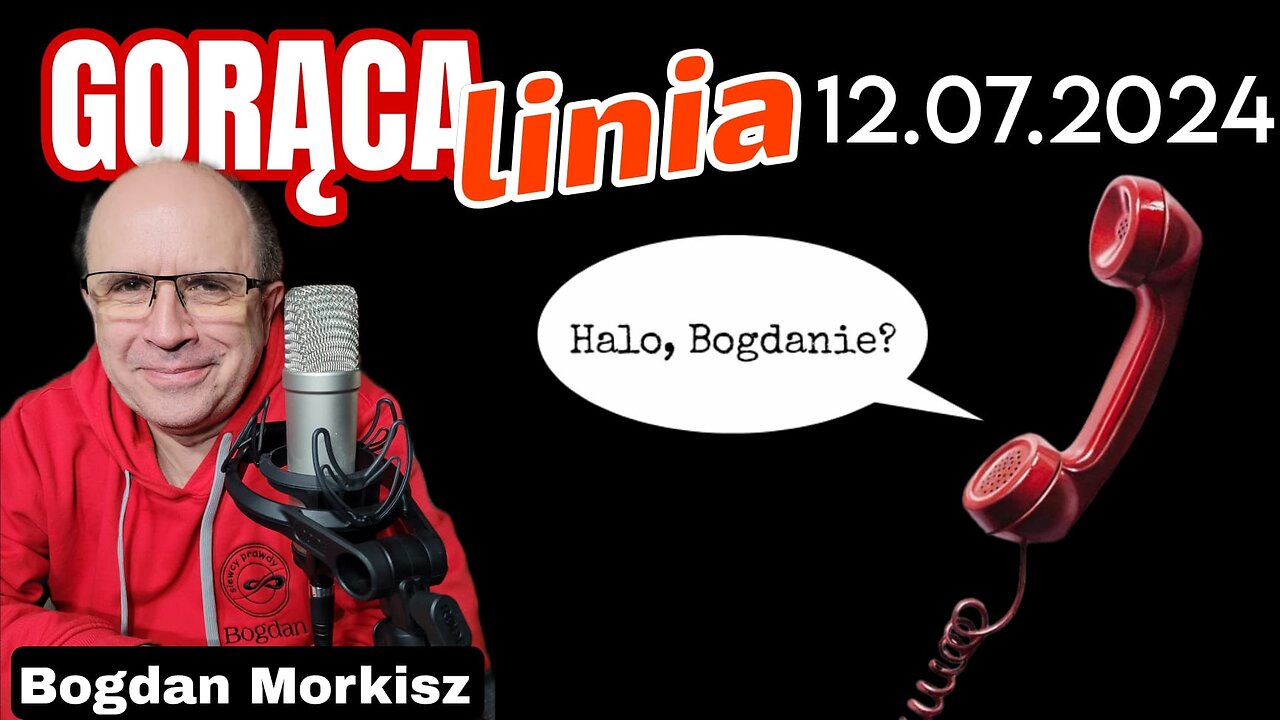 Gorąca linia - Halo Bogdanie! 12.07.2024