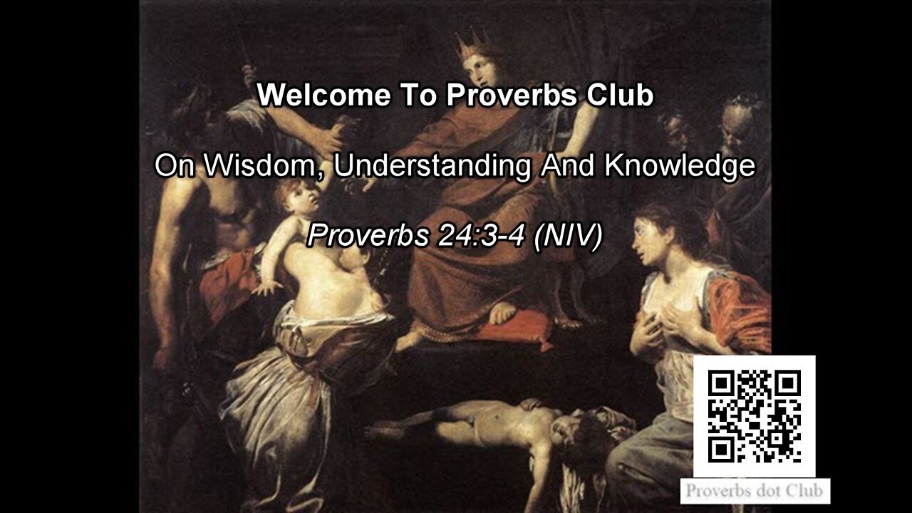 On Wisdom, Understanding And Knowledge - Proverbs 24:3-4