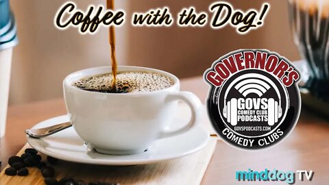 Coffee with the Dog Ep119 - Pot Luck Wednesday