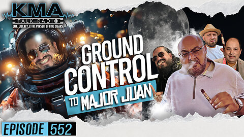 KMA Talk Radio Episode 552 – Ground Control to Major Juan