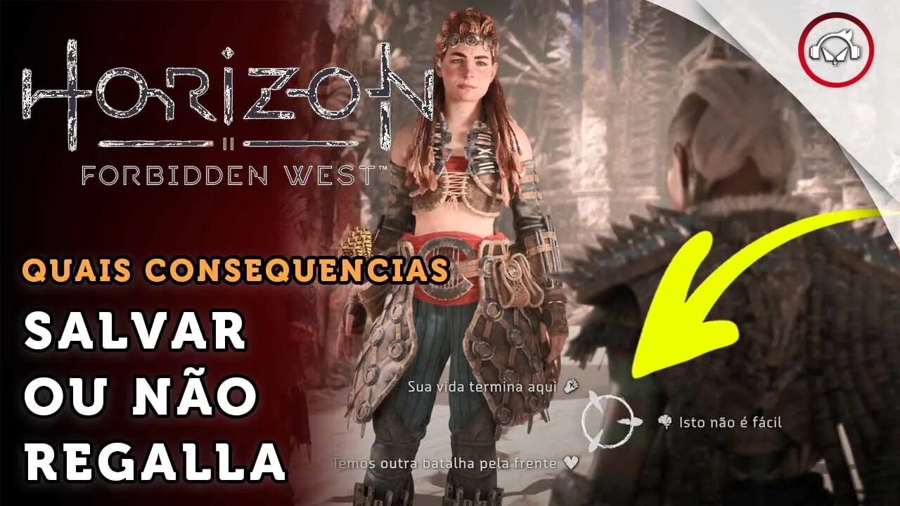 Horizon Forbidden West, Devo salvar ou não a Regalla? | super dica PT-BR