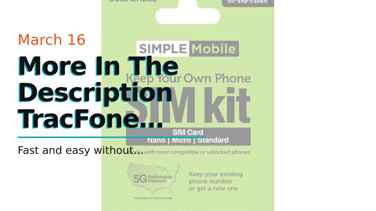 More In The Description TracFone Bring Your Own Phone SIM Activation Kit (3-in-1-SIM)