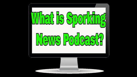 This is Sporking News Podcast! Where everyone is welcome to join.
