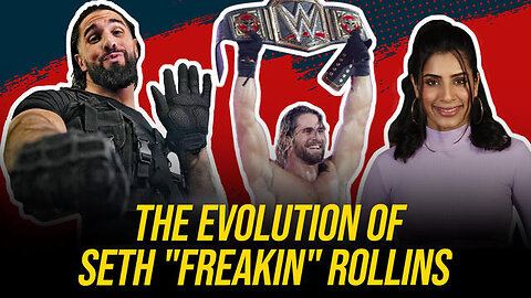 “Freakin” Rollins Ka Evolution @WWE