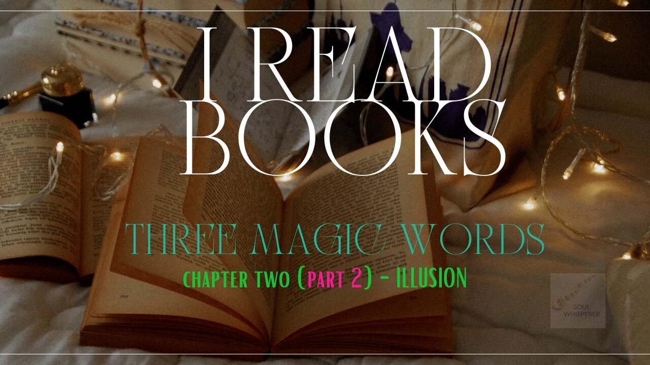 📚BOOK READ | Three Magic Words (Chapter 2, part 2)