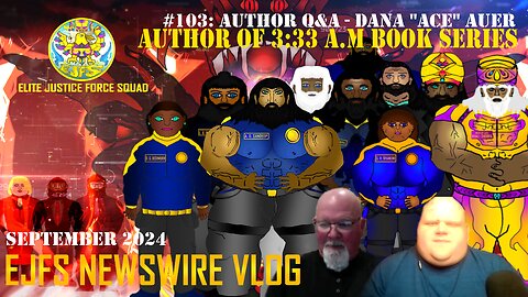 EJFS Newswire Vlog #103: Author Q&A with Dana "Ace" Auer, Author of 3:33am