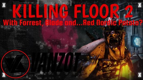 KILLING FLOOR 2 WITH BLADE AND RED NORDIC POTATO