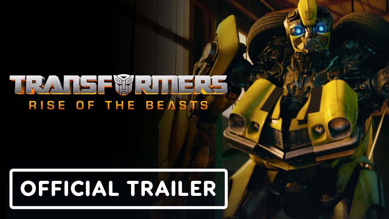 Transformers: Rise of the Beasts - Official Final Trailer