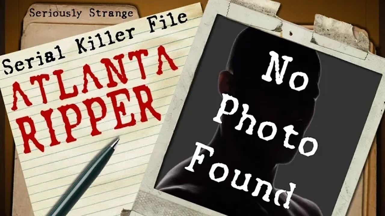 The Atlanta Ripper (UNSOLVED) | SERIAL KILLER FILES #24