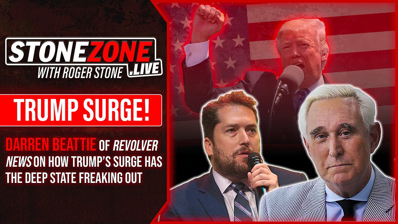 Darren Beattie & Roger Stone On The Deep State Flipping Out Over TRUMP SURGE