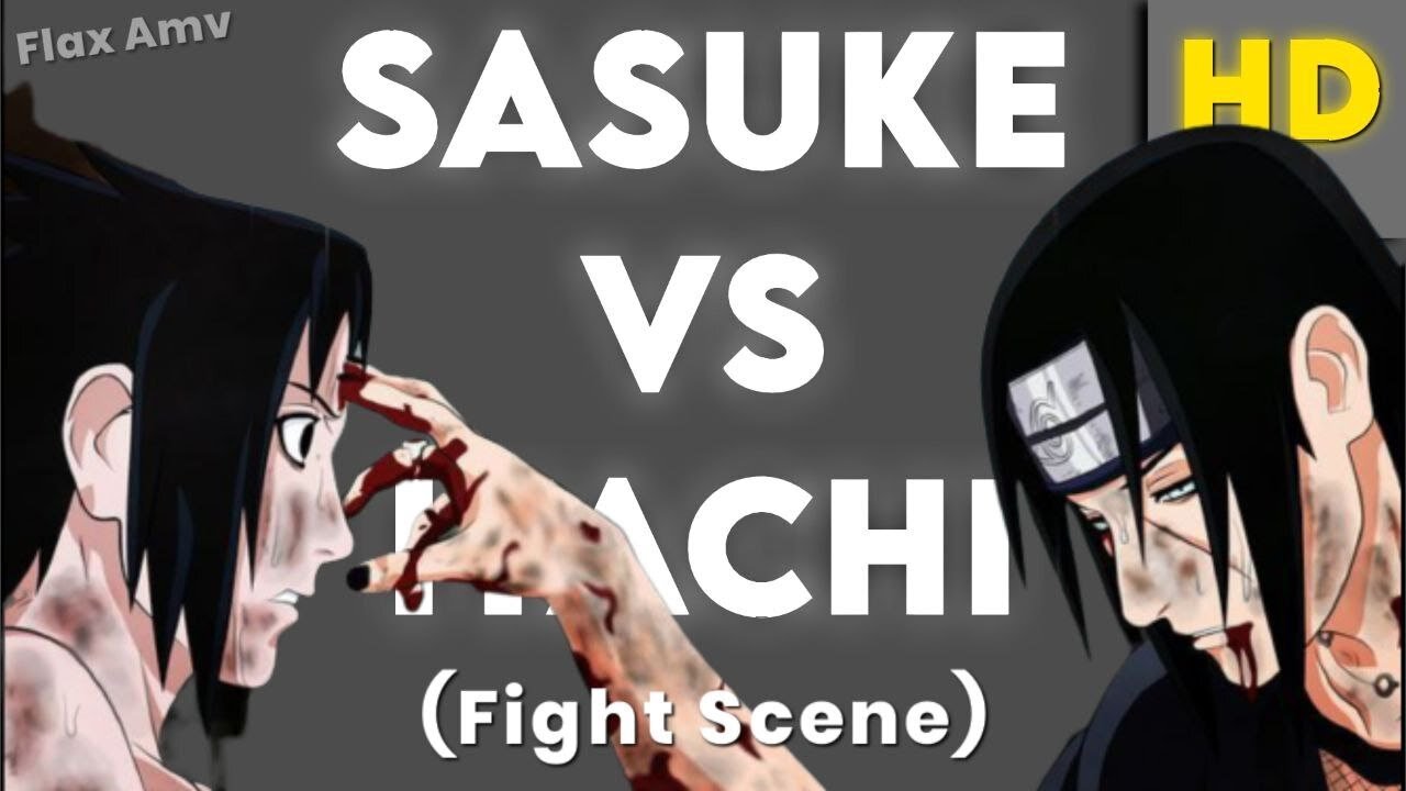 Sasuke vs Itachi - Fight Scene - HD