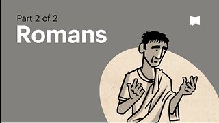 Book of Romans, Complete Animated Overview (Part 2)