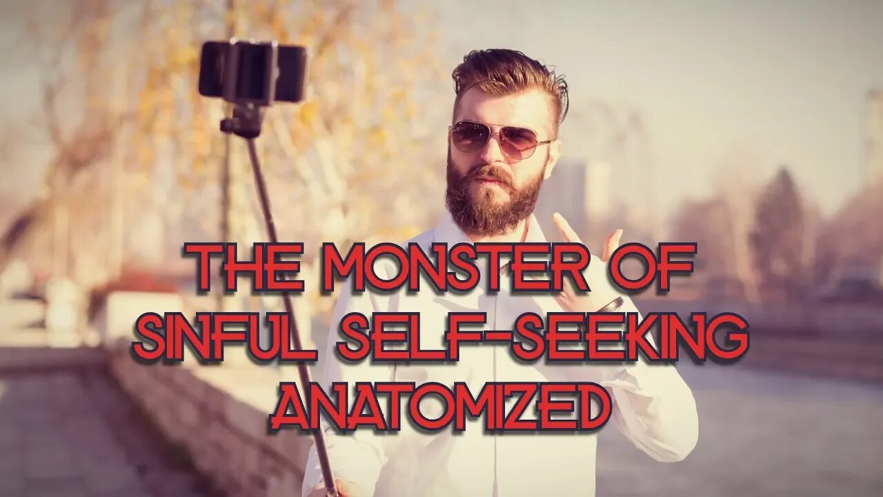 The Monster of Sinful Self-Seeking Anatomized by Edmund Calamy