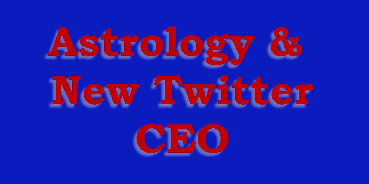 Astrology & the NEW Twitter CEO - What does Horary Astrology have to say?