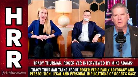 Tracy Thurman - Roger Ver's Early Advocacy & Persecution, Legal & Personal Implications of his Case