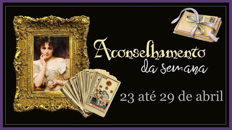 💌 Conselho do Petit Lenormand e Tarot para a semana [23 a 29 de Abril]🌷