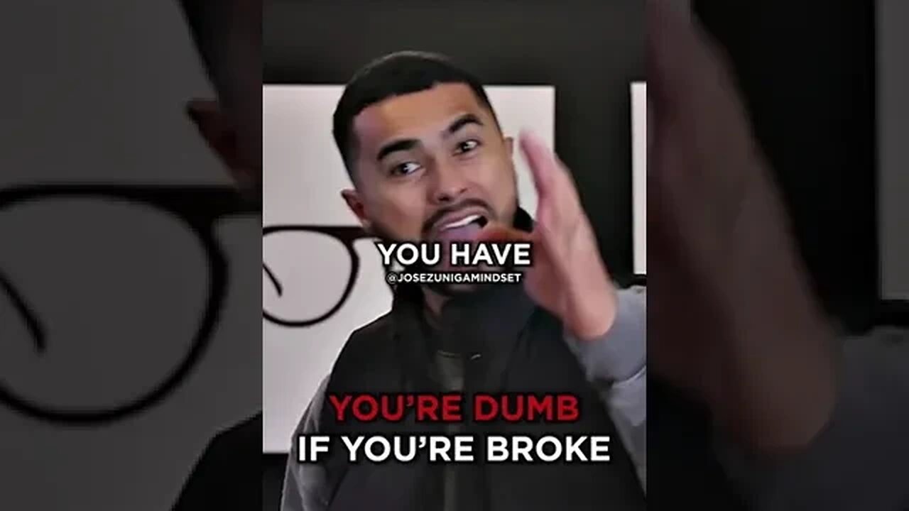 You’re DUMB If You’re Broke #josezuniga #money #moneymindset makemoney #moneyonline #businessadvice