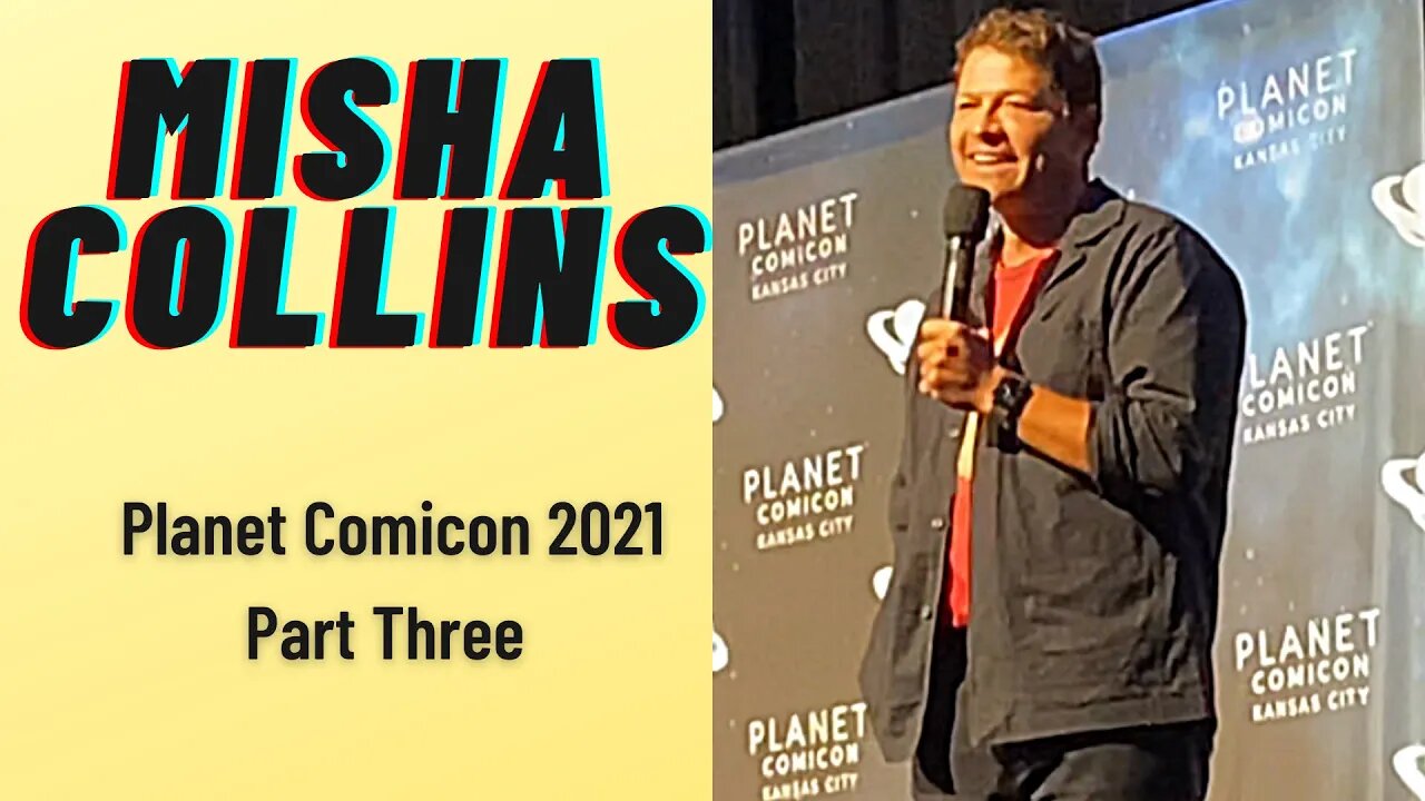 Misha Collins, star of “Supernatural” at Planet Comicon 2021, Celebrity panel (part 3)