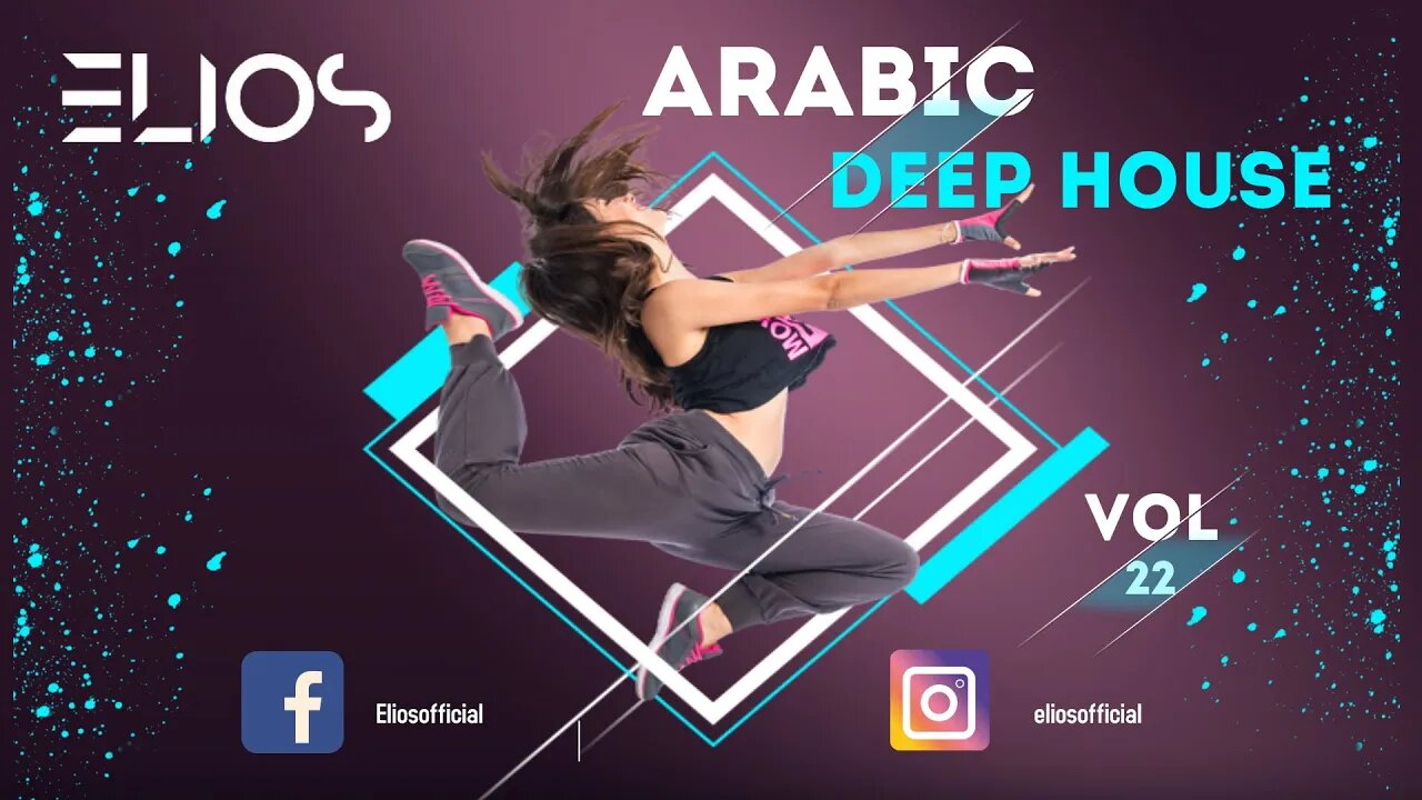 Arabic Deep House - Vol 22 - Happy Mix - Elios Mix