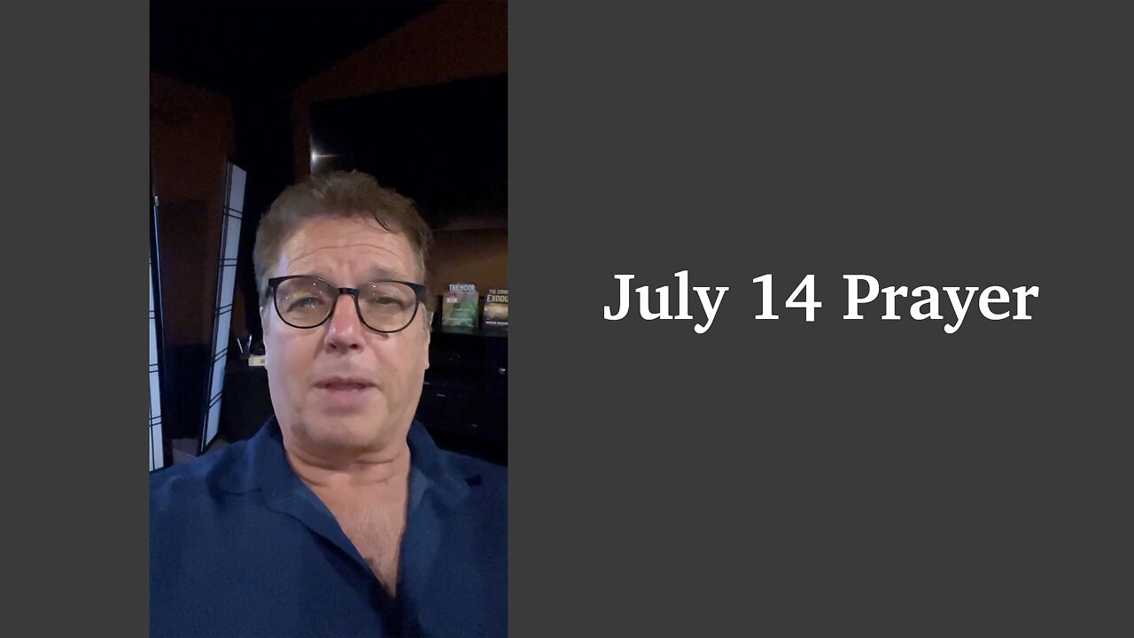 July 14 Prayer