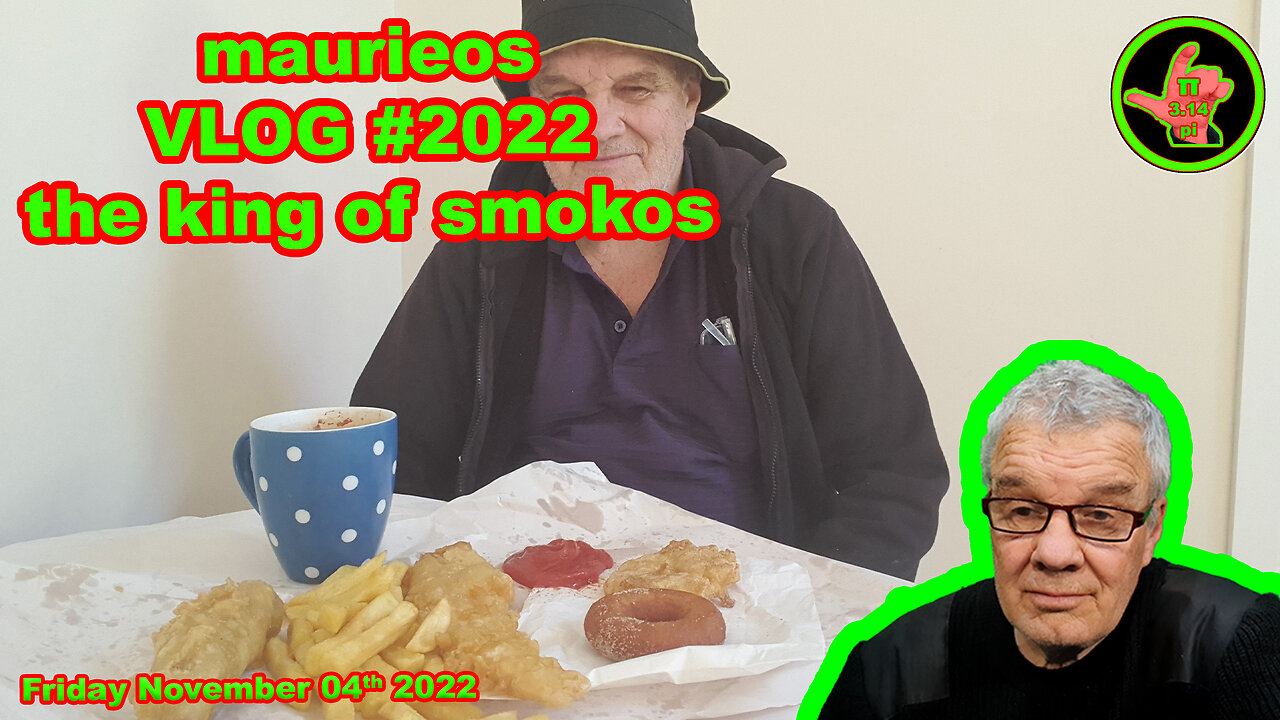maurieos VLOG #2022 the king of smokos