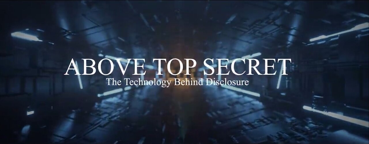 ABOVE TOP SECRET: The Technology Behind Disclosure! Official Trailer 2022