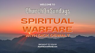 Spiritual Warfare Class, with Dick Oswalt | Ep. 1 | January 6, 2023