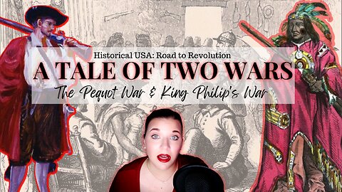 A Tale of Two Wars: The Pequot War & King Philip's War