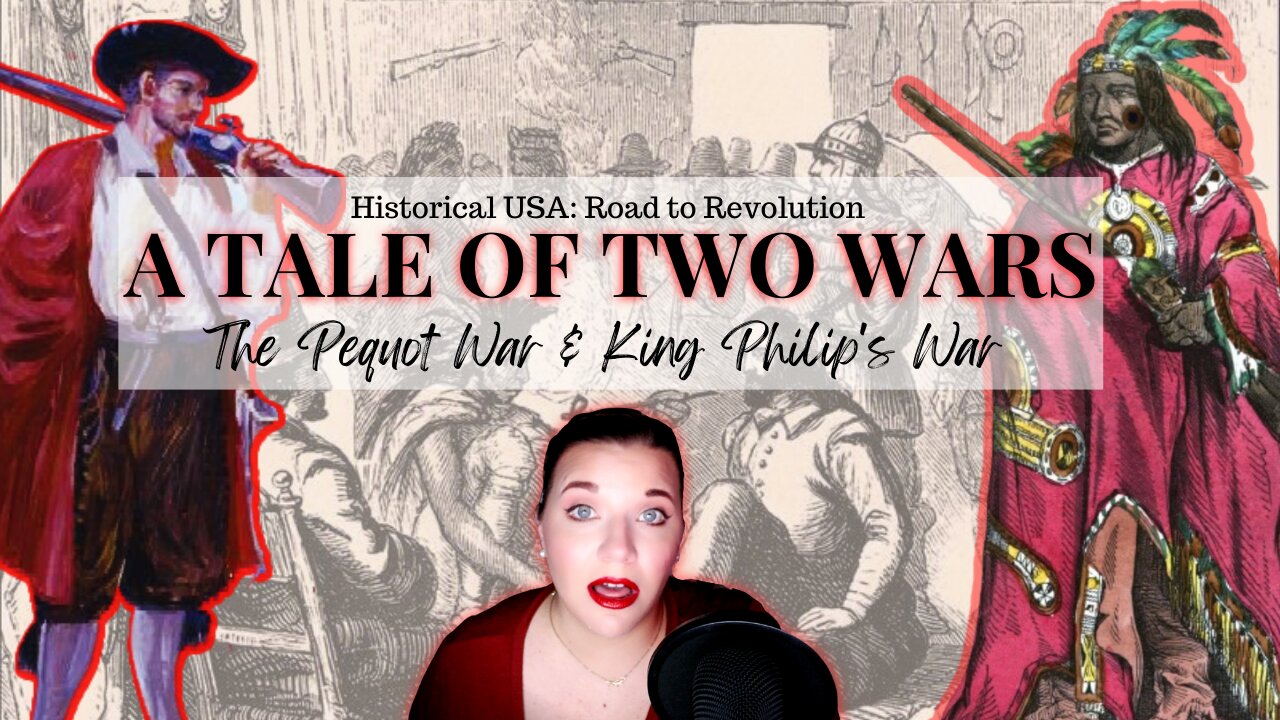 A Tale of Two Wars: The Pequot War & King Philip's War