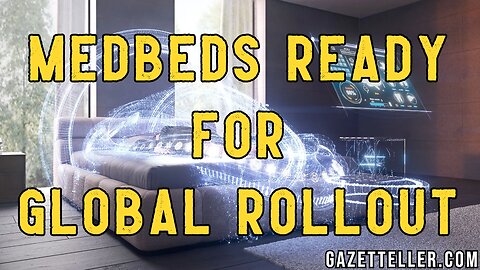 BREAKING! Military Leaks Confirm MedBeds Ready for Global Rollout