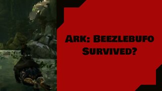 ARK: Beezlebufo Survived?!