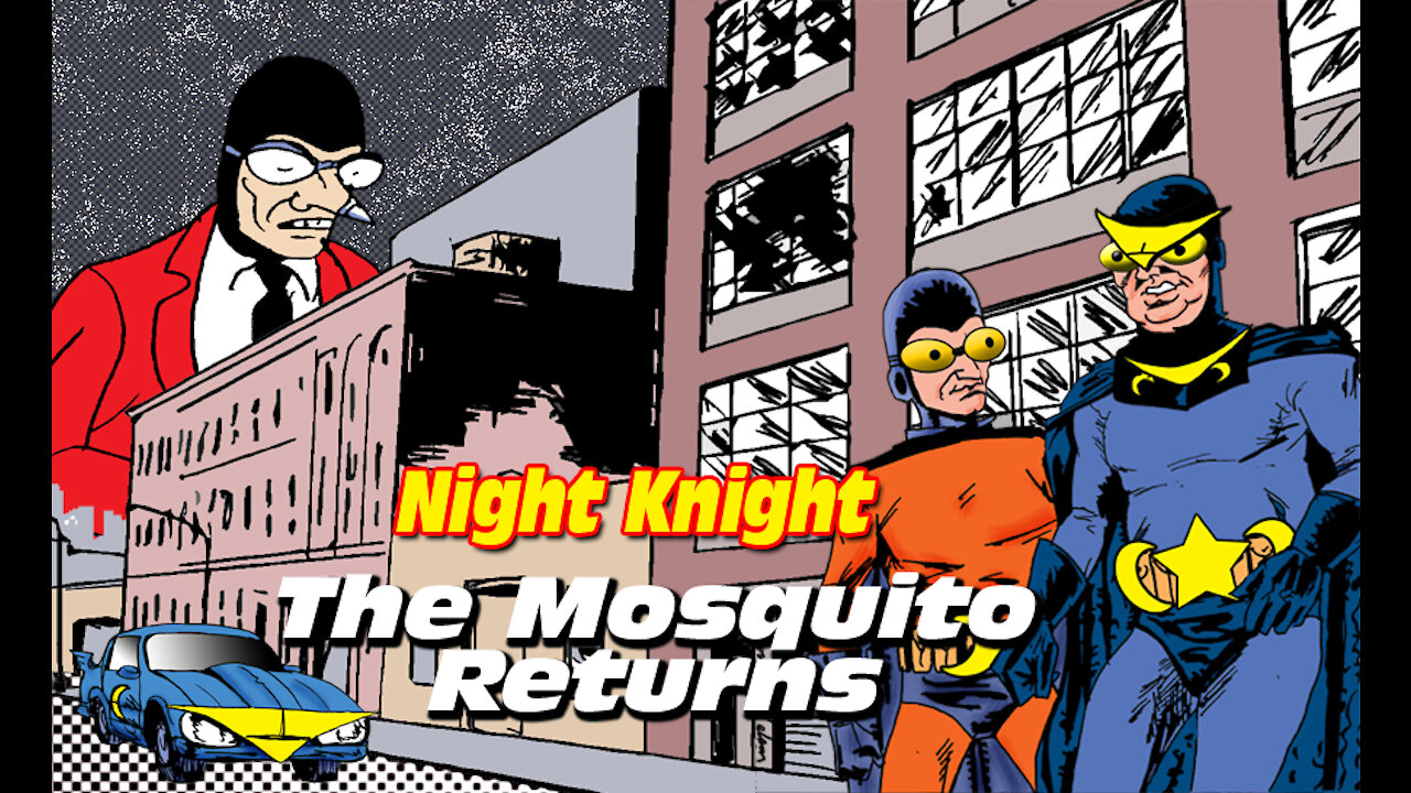 Night Knight: The Mosquito Returns!