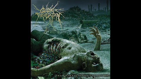 Cattle Decapitation - The Anthropocene Extinction