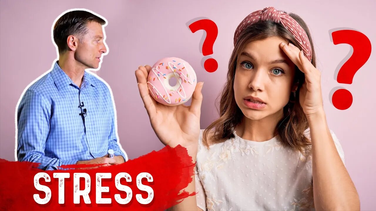 Is Stress Making You Eat Sugar? – Dr. Berg