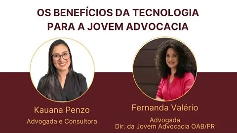 Os benefícios da Tecnologia para a Jovem Advocacia
