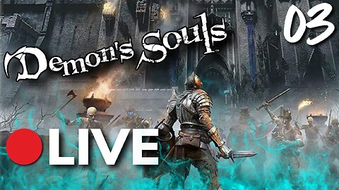 🔴LIVE - Is Demon's Souls HARDER than Elden Ring? Part 3