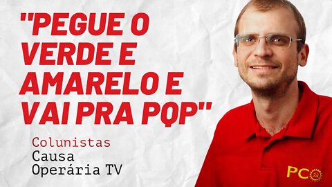 "Pegue o verde e amarelo e vai pra PQP" - Colunistas da COTV | Henrique Áreas