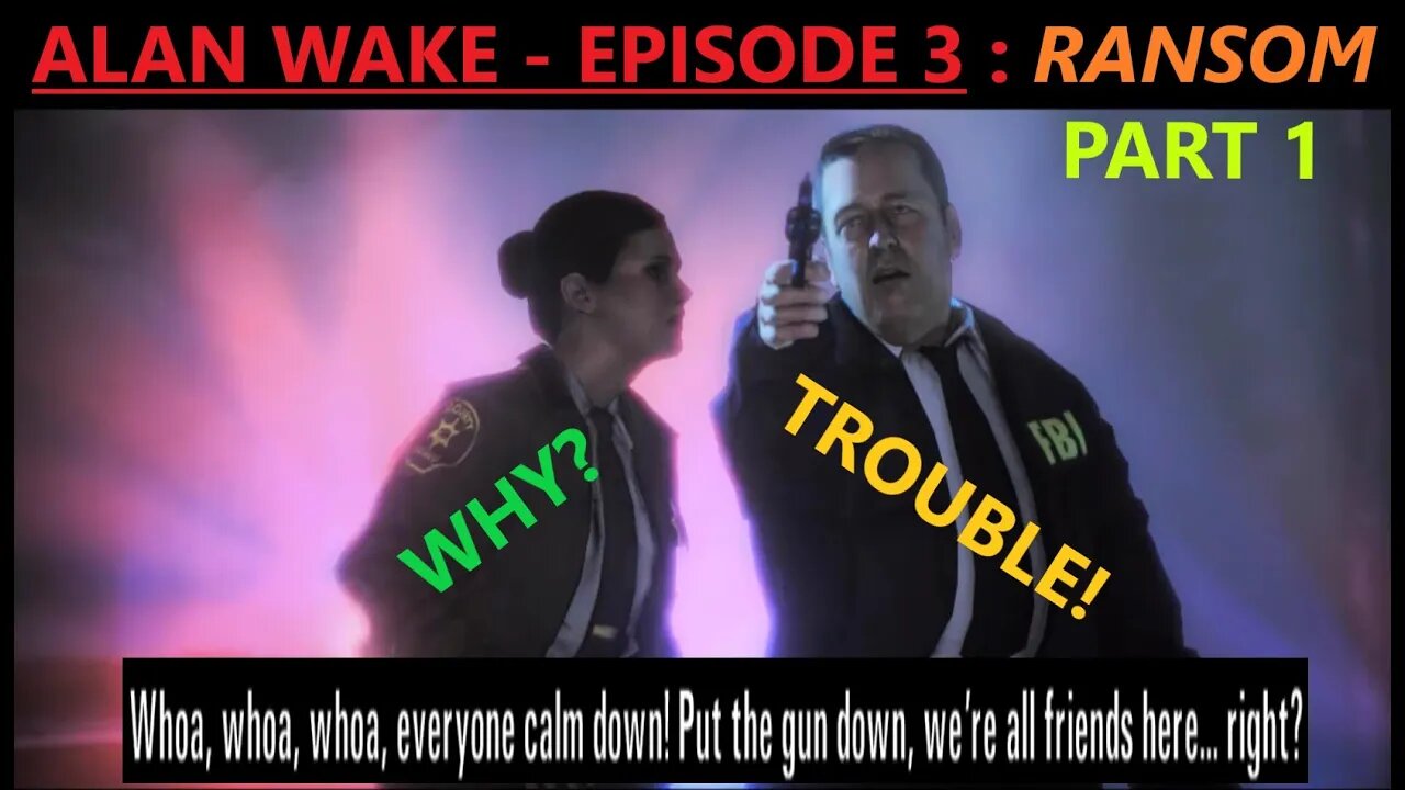 Playing Carefully? Alan Wake - Episode 3 : Ransom Part 1