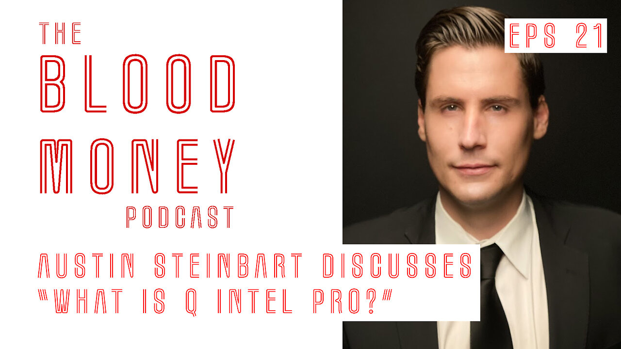 Blood Money Episode 21 with Austin Steinbart "What is Q Intel Pro?"