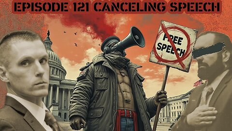 Ep. 121 | Canceling Speech | 12:00 ET | LIVE