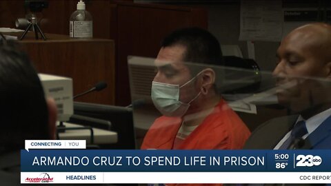 Armando Cruz will spend his life in prison