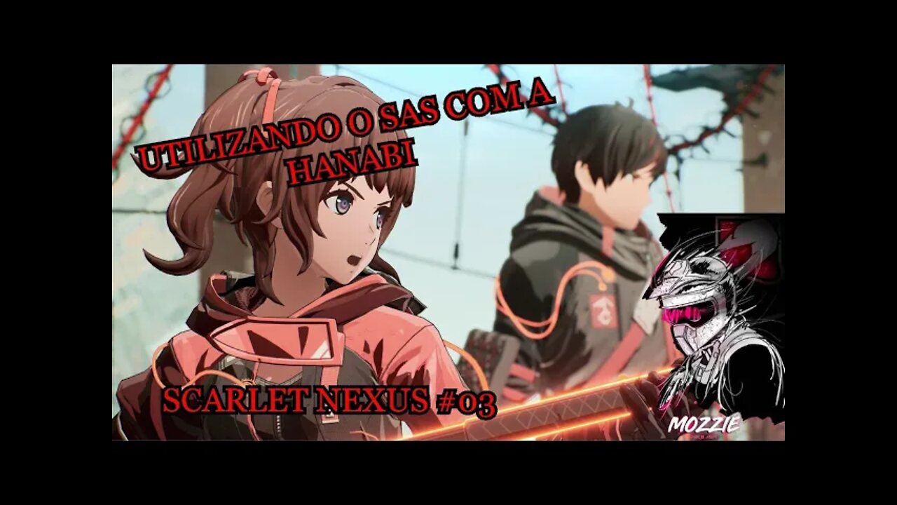 APRENDENDO A USAR O SAS - Scarlet Nexus#03