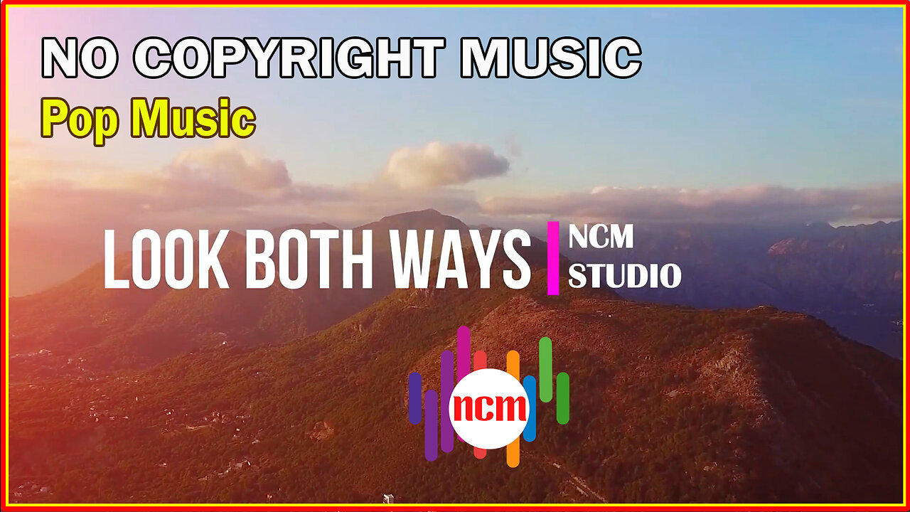 Look Both Ways - Nathan Moore: Pop Music, Bright Music, Happy Music @NCMstudio18 ​