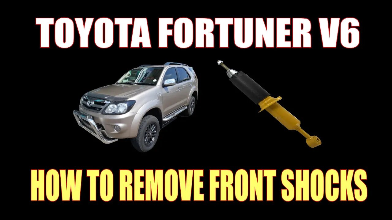 HOW TO REMOVE FRONT SHOCKS - TOYOTA FORTUNER 4.0 V6