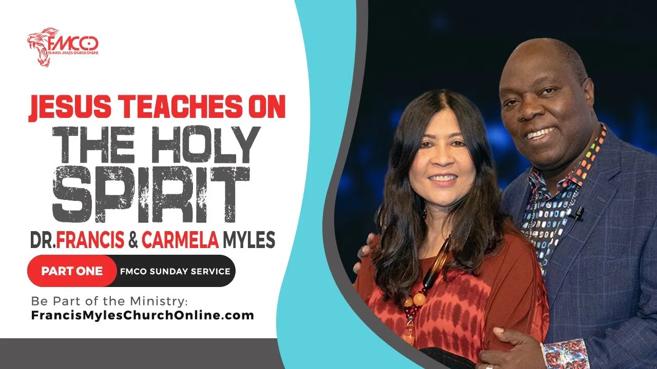 Jesus Teaches on The Holy Spirit Part 1 | FMCO Sunday Service | Dr. Francis & Carmela Myles