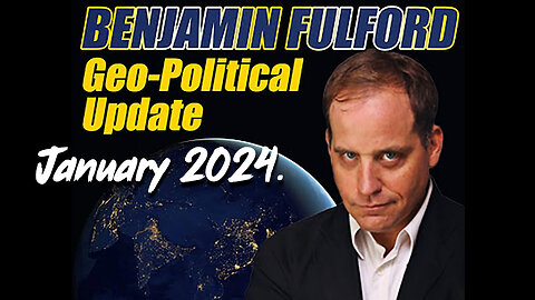 Benjamin Fulford Update Today